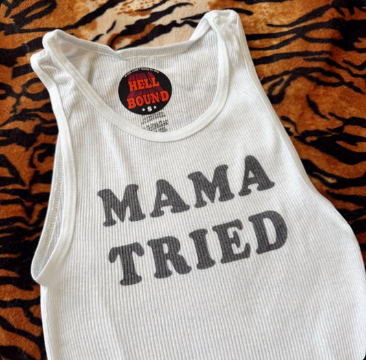 Mama Tried Tank Top