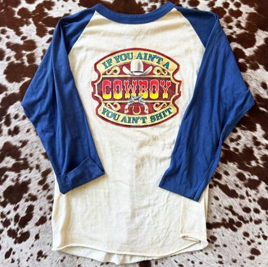 Vintage If You Ain't Cowboy Tee